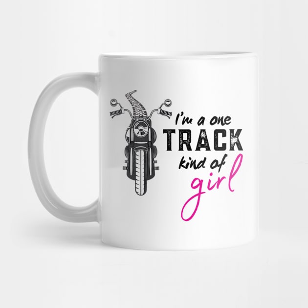 I'm a one track kind of girl by Nicole James